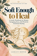 Soft Enough to Heal
