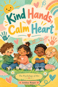 Kind Hands, Calm Heart